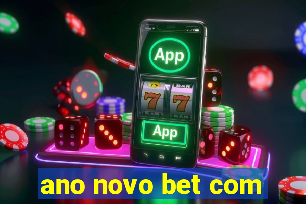 ano novo bet com